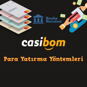 Casibom Para Yatırma Yöntemleri